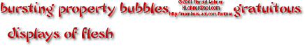 bursting property bubbles=gratuitous displays of flesh